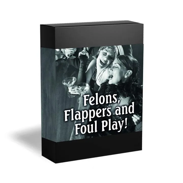 Felons, Flappers and Foul play